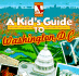 A Kid's Guide to Washington, D.C.