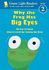 Why the Frog Has Big Eyes (Green Light Readers: All Levels)