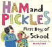 Ham and Pickles: First Day of School