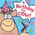 A Birthday for Cow! (Board Book) Format: Boardbook