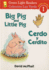 Big Pig and Little Pig/Cerdo Y Cerdito: Bilingual English-Spanish (Green Light Readers)