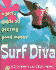 Surf Diva: a Girl's Guide to Getting Good Waves