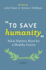 To Save Humanity