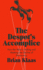 The Despot's Accomplice: How the West is Aiding and Abetting the Decline of Democracy