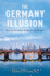 The Germany Illusion: Between Economic Euphoria and Despair