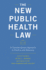 The New Public Health Law: a Transdisciplinary Approach to Practice and Advocacy