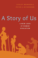 story of us a new look at human evolution