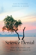 science denial why it happens and what to do about it