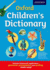 Oxford Children's Dictionary: the Perfect Dictionary for Home and School, for Age 8+
