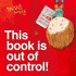 This Book is Out of Control! (Ben & Bella)