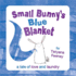Small Bunny's Blue Blanket. By Tatyana Feeney