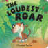 The Loudest Roar: Board Book