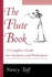 The Flute Book: a Complete Guide for Students and Performers, 2nd Edition