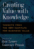 Creating Value With Knowledge: Insights From the Ibm Institute for Business Value