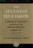 The Augustan Succession: an Historical Commentary on Cassius Dio's Roman History Books 55-56 (9 B.C. -a.D. 14): 47 (Society for Classical Studies American Classical Studies)