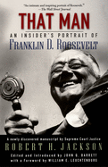 that man an insiders portrait of frankline d roosevelt