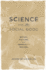 Science and the Social Good: Nature, Culture, and Community, 1865-1965