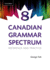 Canadian Grammar Spectrum 8: Reference and Practi