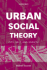 Urban Social Theory: City, Self and Society