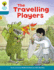 Oxford Reading Tree Biff, Chip and Kipper Stories Decode and Develop: Level 9: the Travelling Players