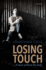 Losing Touch: A man without his body