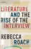 Literature and the Rise of the Interview