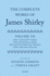 The Complete Works of James Shirley Volume 7 Format: Hardback