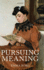 Pursuing Meaning