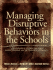 Managing Disruptive Behaviors in the Schools: a Schoolwide, Classroom, and Individualized Social Learning Approach