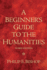 Beginner's Guide to the Humanities, a