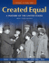 Created Equal, Volume 2: a History of the United States: From 1865