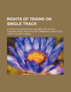 Rights of Trains on Single Track
