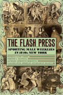 flash press sporting male weeklies in 1840s new york