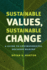 Sustainable Values, Sustainable Change-a Guide to Environmental Decision Making