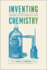 Inventing Chemistry: Herman Boerhaave and the Reform of the Chemical Arts (Synthesis)