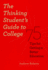 The Thinking Student's Guide to College: 75 Tips for Getting a Better Education