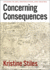 Concerning Consequences Format: Hardcover