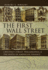 The First Wall Street: Chestnut Street, Philadelphia, and the Birth of American Finance