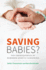 Saving Babies? : the Consequences of Newborn Genetic Screening