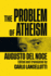 The Problem of Atheism (Volume 84) (McGill-Queen's Studies in the History of Ideas)