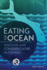 Eating the Ocean: Seafood and Consumer Culture in Canada Volume 2