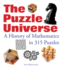 The Puzzle Universe: a History of Mathematics in 315 Puzzles