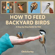 how to feed backyard birds a step by step guide for kids