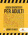 Giochi Divertenti Per Adulti: Labirinti Per Adulti (Italian Edition)