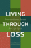 Living Through Loss Interventions Across the Life Span Foundations of Social Work Knowledge