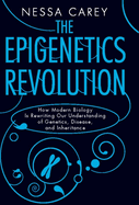 epigenetics revolution how modern biology is rewriting our understanding of