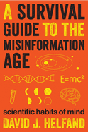 survival guide to the misinformation age scientific habits of mind