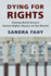 Dying for Rights: Putting North Korea's Human Rights Abuses on the Record (Contemporary Asia in the World)