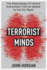 Terrorist Minds-the Psychology of Violent Extremism From Al-Qaeda to the Far Right