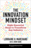 The Innovation Mindset: Eight Essential Steps to Transform Any Industry